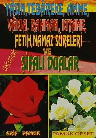 Yasin, Tebareke, Amme, Vakıa, Rahman, Kıyame, Fetih, Namaz Sureleri ve Şifalı Dualar (Yas-019/P15) – Arif Pamuk – Pamuk Yayıncılık kitap kapağı