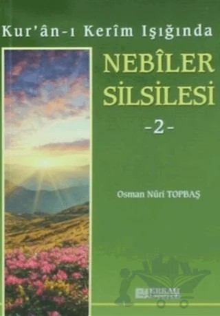 Kur'an-ı Kerim Işığında Nebiler Silsilesi - 2 – Osman Nuri Topbaş – Erkam Yayınları kitap kapağı