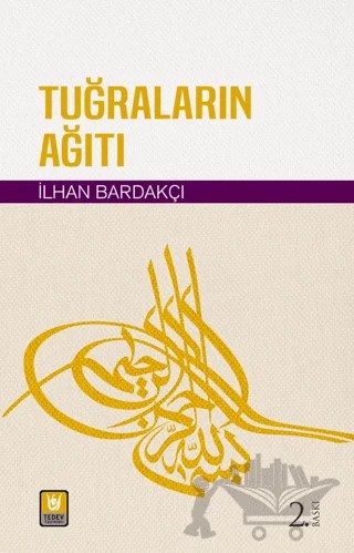 Tuğraların Ağıtı – İlhan Bardakçı – Tedev Yayınları kitap kapağı