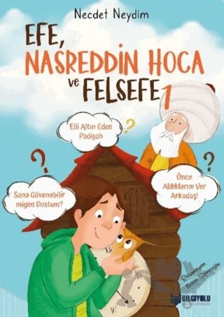 Efe, Nasreddin Hoca ve Felsefe 1 – Necdet Neydim – Bilgiyolu Kültür Yayınları kitap kapağı
