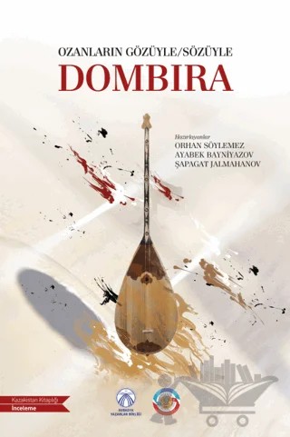 Dombıra – Şapagat Jalmahanov, Orhan Söylemez, Ayaberk Beyniyazov – Bengü Yayınları kitap kapağı