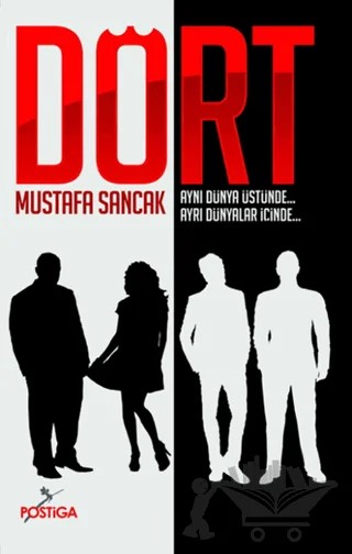 Dört – Mustafa Sancak – Postiga Yayınları kitap kapağı