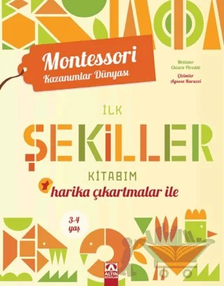 İlk Şekiller Kitabım (3-4 Yaş) – Chiara Piroddi – Altın Kitaplar kitap kapağı