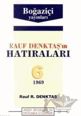 Rauf Denktaş´ın Hatıraları 6. Cilt 1969 – Rauf R. Denktaş – Boğaziçi Yayınları kitap kapağı