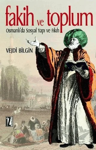 Fakih ve Toplum – Vejdi Bilgin – İz Yayıncılık kitap kapağı