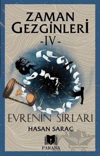 Zaman Gezginleri 4 – Evrenin Sırları – Hasan Saraç – Parana Yayınları kitap kapağı