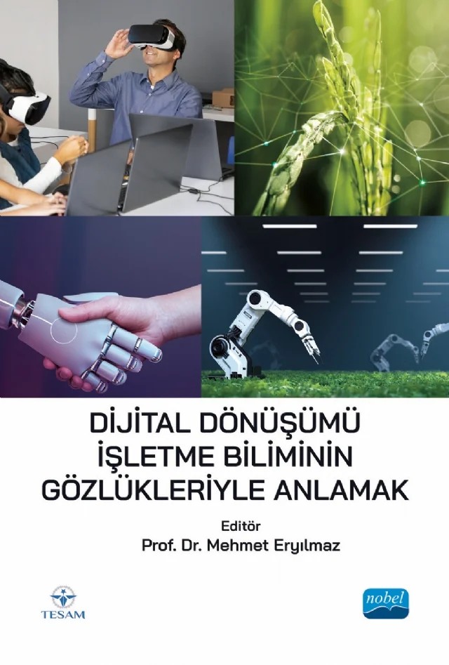 Dijital Dönüşümü İşletme Biliminin Gözlükleriyle Anlamak – Aslı Duman, Cemalettin Öcal Fidanboy, Çiydem Çatak, Ela Sibel Bayrak Meydanoğlu, Elif Hasret Kumcu, Emine Çetinel, Gaye Berna Agun Poyrazoğlu, Gökten Öngel, Gözde Yangınlar, Halil Cem Sayın, İnci Polat, İsmail Erkan Çelik, Kirsten Liere-Netheler, Kristin Vogelsang, Makbule Hürmet Çetinel, Mehmet Ery – TESAM Kitaplığı kitap kapağı