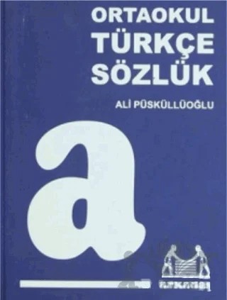 Ortaokul Türkçe Sözlük (6 ,7,8. Sınıflar İçin) – Ali Püsküllüoğlu – Arkadaş Yayınları kitap kapağı