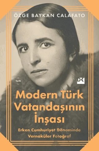 Modern Türk Vatandaşının İnşası – Özge Baykan Calafato – Doğan Kitap kitap kapağı