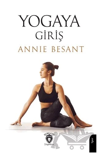 Yogaya Giriş – Annıe Besant – Dorlion Yayınları kitap kapağı