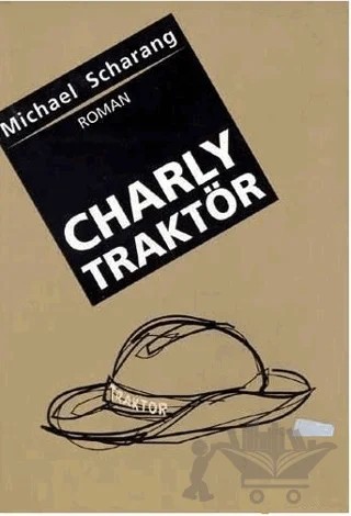 Charly Traktör – Michael Scharang – Doruk Yayınları kitap kapağı