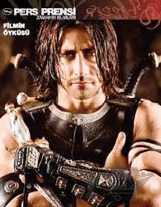 Pers Prensi Zamanın Kumları - Filmin Öyküsü – Doug Miro – Doğan Egmont Yayıncılık kitap kapağı