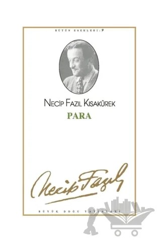 Para : 9 - Necip Fazıl Bütün Eserleri – Necip Fazıl Kısakürek – Büyük Doğu Yayınları kitap kapağı