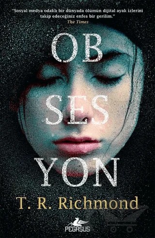 Obsesyon – T. R. Richmond – Pegasus Yayınları kitap kapağı