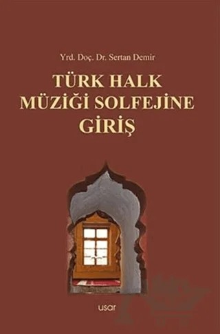 Türk Halk Müziği Solfejine Giriş – Sertan Demir – Usar Yayınları kitap kapağı