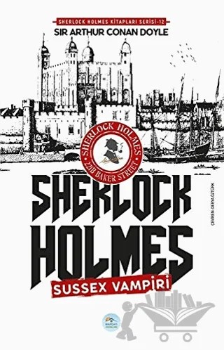 Sussex Vampiri - Sherlock Holmes – Sir Arthur Conan Doyle – Maviçatı Yayınları kitap kapağı