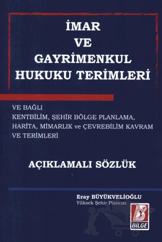 İmar ve Gayrimenkul Hukuku Terimleri – Eray Büyükvelioğlu – Bilge Yayınevi kitap kapağı