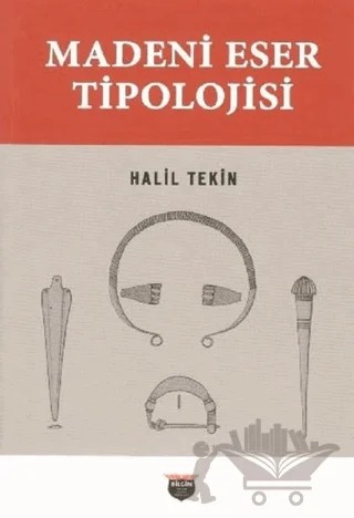 Madeni Eser Tipolojisi – Halil Tekin – Bilgin Kültür Sanat Yayınları kitap kapağı