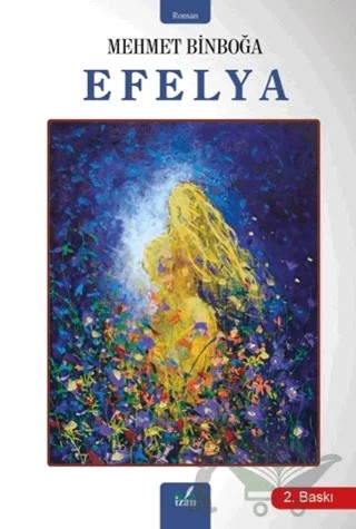 Efelya – Mehmet Binboğa – İzan Yayıncılık kitap kapağı