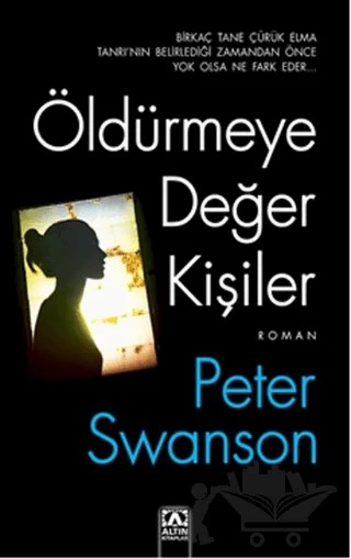 Öldürmeye Değer Kişiler – Peter Swanson – Altın Kitaplar kitap kapağı