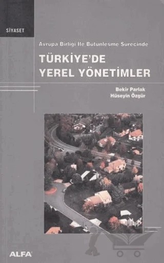 Türkiye’de Yerel Yönetimler – Bekir Parlak – Alfa Yayınları kitap kapağı