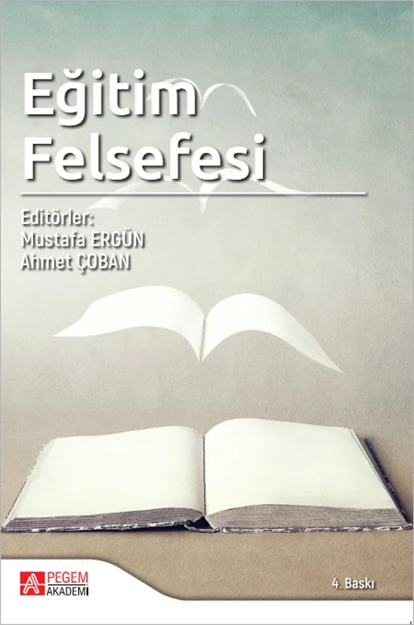 Eğitim Felsefesi – Mustafa Ergün, Ahmet Uysal, Akkaş Baysal, Ata Pesen – Pegem Akademi Yayıncılık kitap kapağı