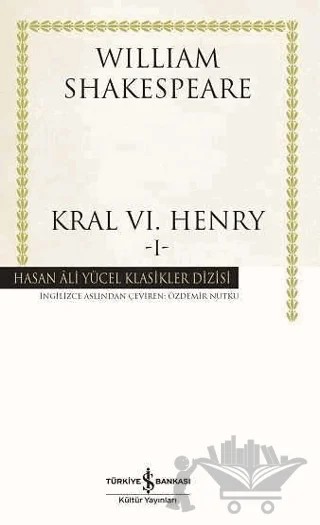 Kral 6. Henry - 1 – William Shakespeare – İş Bankası Kültür Yayınları kitap kapağı