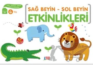 Sağ Beyin - Sol Beyin Etkinlikleri (4 Yaş) – Elif Konar – Minik Ada kitap kapağı