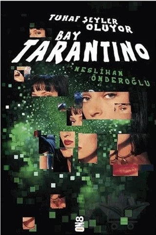 Tuhaf Şeyler Oluyor Bay Tarantino – Neslihan Önderoğlu – On8 Kitap kitap kapağı