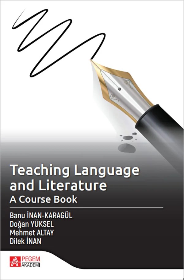 Teaching Language and Literature: A Course Book – Banu İnan Karagül, Dilek İnan – Pegem Akademi Yayıncılık kitap kapağı