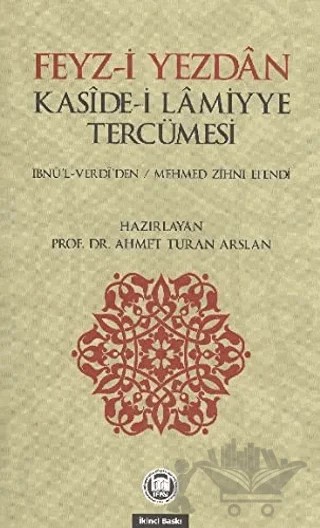 Feyz-i Yezdan Kaside-i Lamiyye Tercümesi – El-Hac Mehmed Zihni Efendi, İbnü'l-Verdi, Mehmet Zihni Efendi – Marmara Üniversitesi İlahiyat Fakültesi Vakfı kitap kapağı