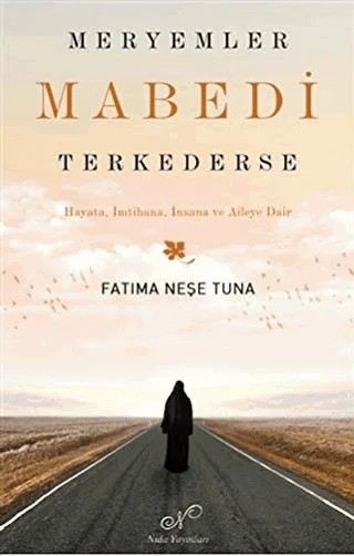 Meryemler Mabedi Terk Ederse – Fatıma Neşe Tuna – Nida Yayıncılık kitap kapağı
