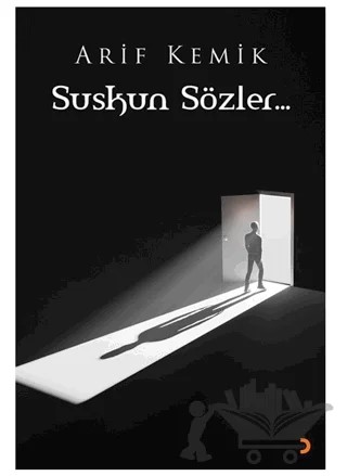 Suskun Sözler – Arif Kemik – Cinius Yayınları kitap kapağı