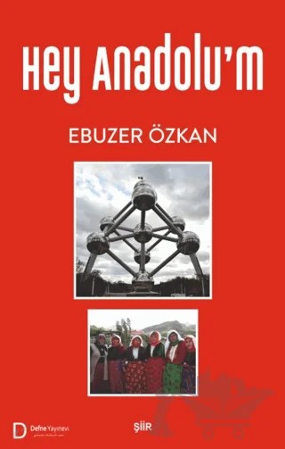 Hey Anadolum – Ebuzer Özkan – Defne Yayınevi kitap kapağı