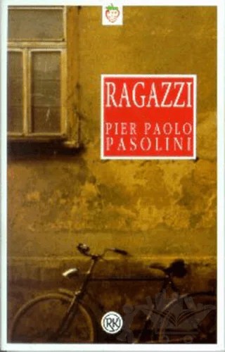 Ragazzi "Oğlanlar" – Pier Paolo Pasolini – Remzi Kitabevi kitap kapağı