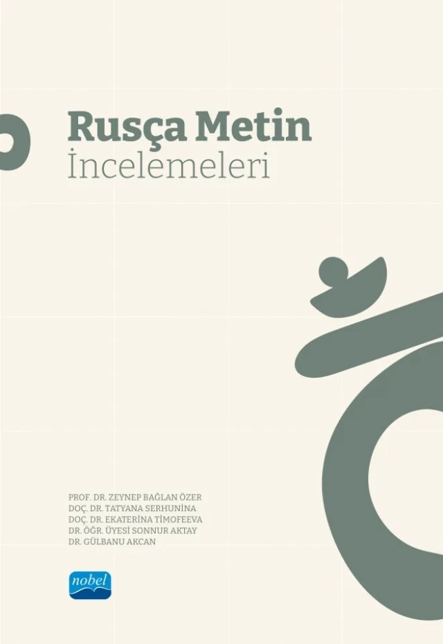 Rusça Metin İncelemeleri – Zeynep Bağlan Özer, Tatyana Serhunina, Ekaterina Timofeeva, Sonnur Aktay, Gülbanu Akcan – Nobel Akademik Yayıncılık kitap kapağı