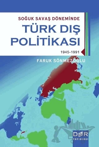 Soğuk Savaş Döneminde Türk Dış Politikası – Faruk Sönmezoğlu – Der Yayınları kitap kapağı