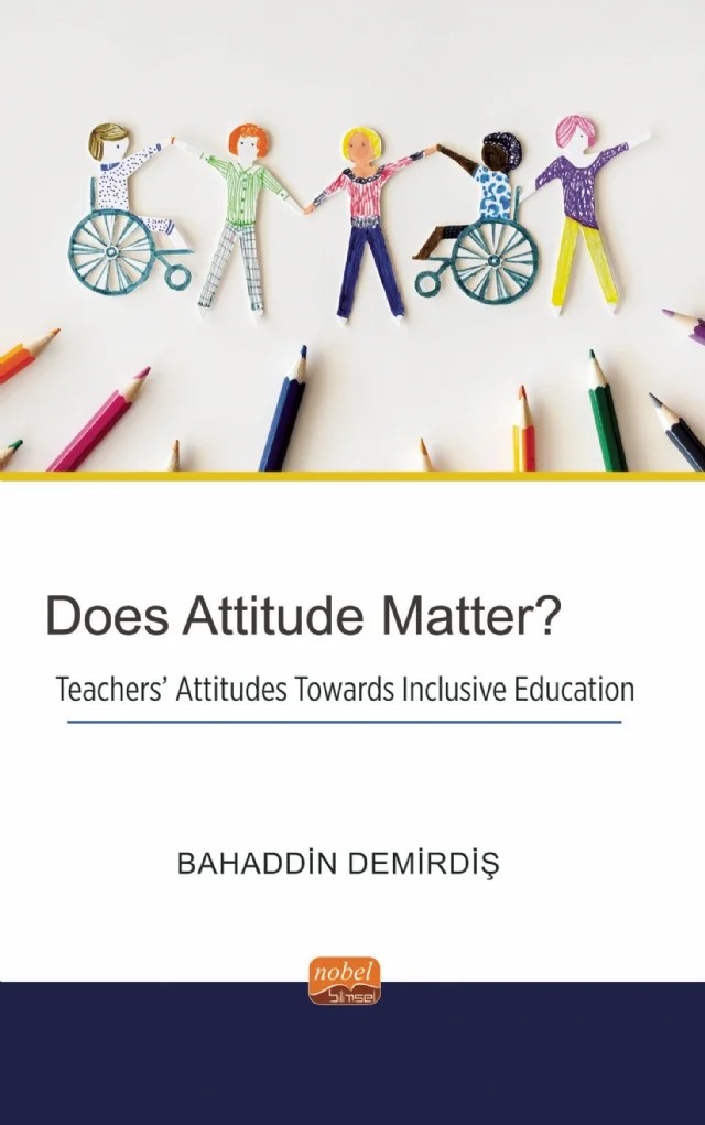 Does Attitude Matter? Teachers’ Attitudes Towards Inclusive Education – Bahaddin Demirdiş – Nobel Bilimsel Eserler kitap kapağı