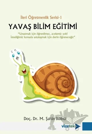 Yavaş Bilim Eğitimi – M. Şahin Bülbül – Vizetek Yayıncılık kitap kapağı
