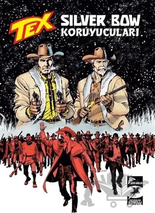 Tex 41: Silver Bow Koruyucuları – Pasquale Ruju, Tito Faraci – Çizgi Düşler Yayınevi kitap kapağı