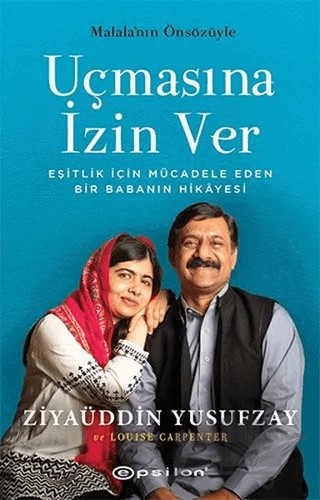 Uçmasına İzin Ver – Ziyaüddin Yusufzay – Epsilon Yayınevi kitap kapağı