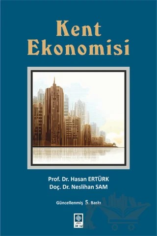 Kent Ekonomisi – Hasan Ertürk, Neslihan Sam – Ekin Basım Yayın kitap kapağı