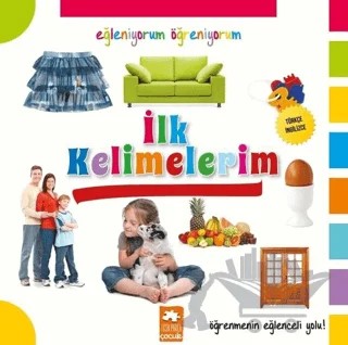 Eğleniyorum Öğreniyorum - İlk Kelimelerim – Kolektif – Eksik Parça Yayınları kitap kapağı