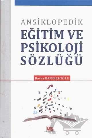 Ansiklopedik Eğitim ve Psikoloji Sözlüğü – Rasim Bakırcıoğlu – Anı Yayıncılık kitap kapağı