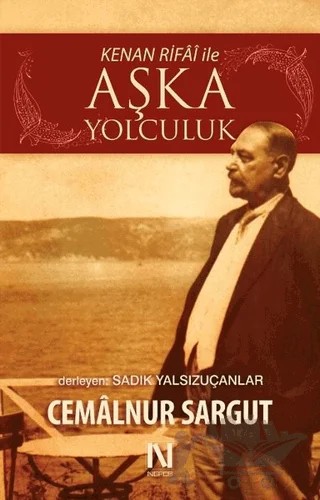 Kenan Rifai ile Aşka Yolculuk – Cemalnur Sargut – Nefes Yayıncılık kitap kapağı
