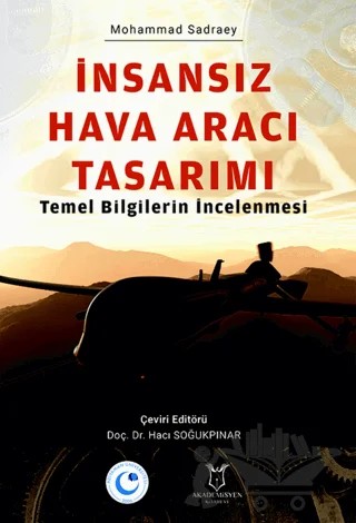 İnsansız Hava Aracı Tasarımı Temel Bilgilerin İncelenmesi – Kolektif – Akademisyen Kitabevi kitap kapağı