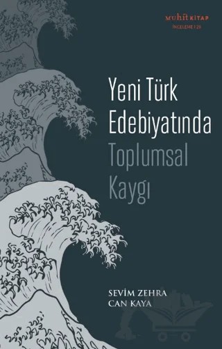 Yeni Türk Edebiyatında Toplumsal Kaygı – Sevim Zehra Can Kaya – Muhit Kitap kitap kapağı