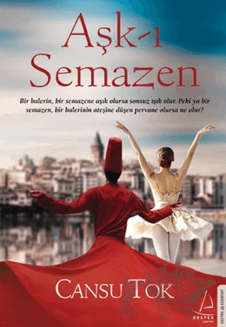 Aşk-ı Semazen – Cansu Tok – Destek Yayınları kitap kapağı