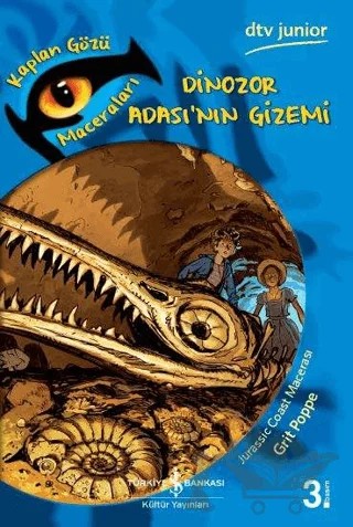 Dinozor Adası'nın Gizemi - Kaplan Gözü Maceraları – Grit Poppe – İş Bankası Kültür Yayınları kitap kapağı