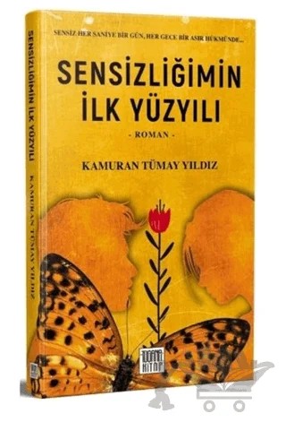 Sensizliğimin İlk Yüzyılı – Kamuran Tümay Yıldız – Tugana Kitap kitap kapağı